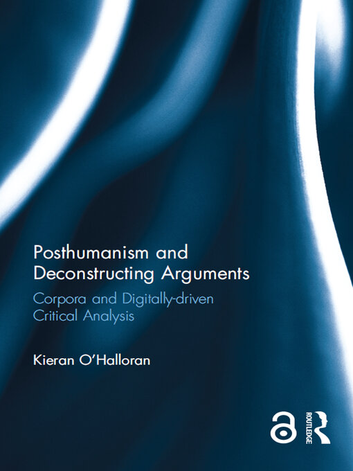 Title details for Posthumanism and Deconstructing Arguments by Kieran O'Halloran - Wait list